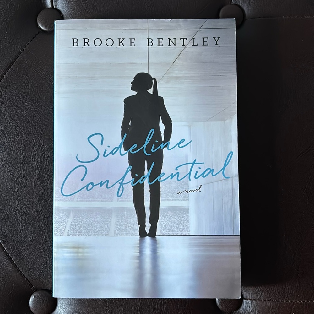 Sideline Confidential, a novel by Brooke Bentley, paperback book.